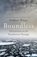 Bez hraníc - Dobrodružstvá v Severozápadnom priechode - Boundless - Adventures in the Northwest Passage