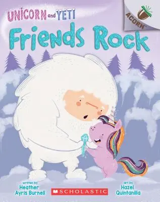Priatelia Rock: (Unicorn and Yeti #3), 3 - Friends Rock: An Acorn Book (Unicorn and Yeti #3), 3