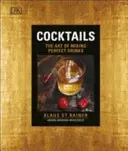 Koktaily - Umenie miešať dokonalé nápoje - Cocktails - The Art of Mixing Perfect Drinks
