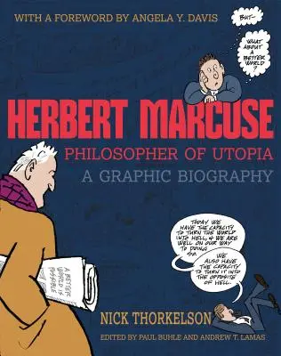 Herbert Marcuse, filozof utópie: Museus, autor knihy: grafický životopis (A Graphic Biography) - Herbert Marcuse, Philosopher of Utopia: A Graphic Biography