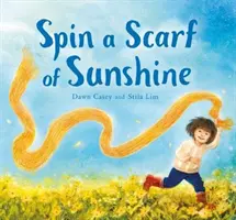 Roztoč šatku slnka - Spin a Scarf of Sunshine