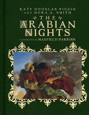 Arabské noci: Ich najznámejšie rozprávky - The Arabian Nights: Their Best-Known Tales
