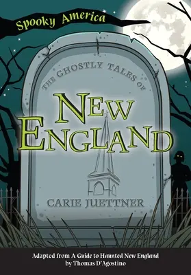 Prízračné príbehy Nového Anglicka - The Ghostly Tales of New England