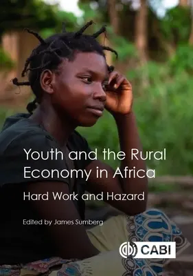 Mládež a vidiecke hospodárstvo v Afrike: tvrdá práca a nebezpečenstvo - Youth and the Rural Economy in Africa: Hard Work and Hazard