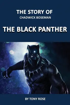 Príbeh Chadwicka Bosemana: Čierny panter - The Story of Chadwick Boseman: The Black Panther