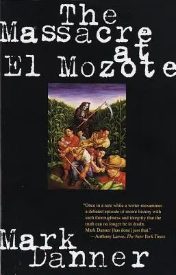 Masaker v El Mozote - The Massacre at El Mozote
