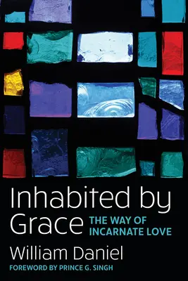 Obývané milosťou: Cesta vtelenej lásky - Inhabited by Grace: The Way of Incarnate Love