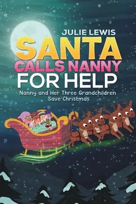Santa volá na pomoc opatrovateľku - opatrovateľka a jej tri vnúčatá zachraňujú Vianoce - Santa Calls Nanny for Help - Nanny and Her Three Grandchildren Save Christmas