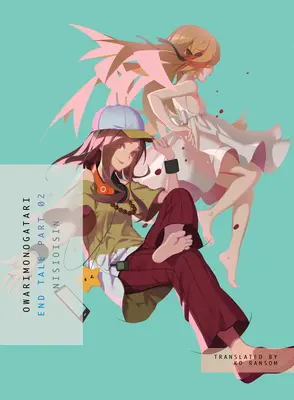 Owarimonogatari, 2. časť: Koniec príbehu - Owarimonogatari, Part 2: End Tale