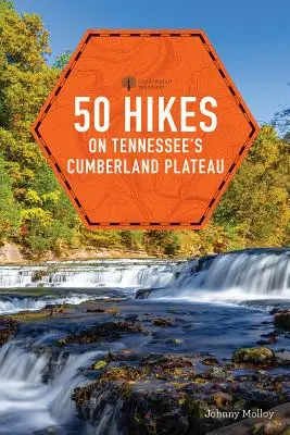 50 túr po náhornej plošine Cumberland v Tennessee - 50 Hikes on Tennessee's Cumberland Plateau