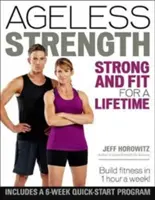 Nestarnúca sila: Silní a fit na celý život - Ageless Strength: Strong and Fit for a Lifetime