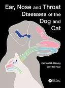 Choroby uší, nosa a hrdla psa a mačky - Ear, Nose and Throat Diseases of the Dog and Cat