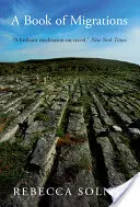 Kniha o migrácii: Kniha migrácií: Niektoré pasáže z Írska - A Book of Migrations: Some Passages in Ireland