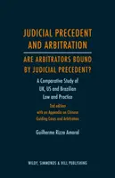 Súdny precedens a rozhodcovské konanie - sú rozhodcovia viazaní súdnym precedensom? - Porovnávacia štúdia práva a praxe Spojeného kráľovstva, USA a Brazílie - Judicial Precedent and Arbitration - Are Arbitrators Bound by Judicial Precedent? - A Comparative Study of UK, US and Brazilian Law and Practice
