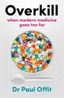 Nadmerné zabíjanie - keď moderná medicína zachádza priďaleko - Overkill - when modern medicine goes too far