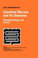 Črevná sliznica a jej ochorenia - Patofyziológia a klinika - Intestinal Mucosa and Its Diseases - Pathophysiology and Clinics