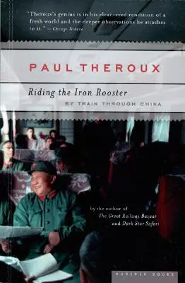 Jazda na železnom kohúte: Vlakom cez Čínu - Riding the Iron Rooster: By Train Through China