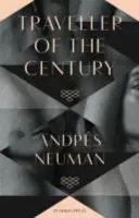 Cestovateľ storočia (Neuman Andres (Autor)) - Traveller of the Century (Neuman Andres (Author))