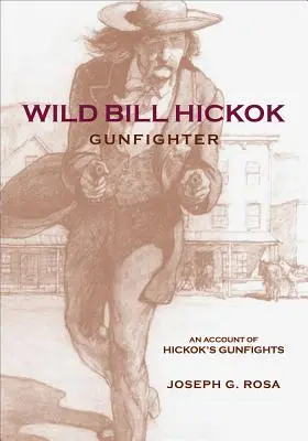 Divoký Bill Hickok, pištoľník: Hickkock: Obchodná stanica na hornom toku Missouri - Wild Bill Hickok, Gunfighter: A Trading Post on the Upper Missouri