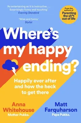 Kde je môj šťastný koniec? Šťastie až do smrti a ako sa tam dostať - Where's My Happy Ending?: Happily Ever After and How the Heck to Get There