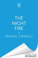 Nočný oheň - triler o Ballardovi a Boschovi - Night Fire - A Ballard and Bosch Thriller