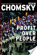 Zisk nad ľuďmi: Neoliberalizmus a globálny poriadok - Profit Over People: Neoliberalism and Global Order