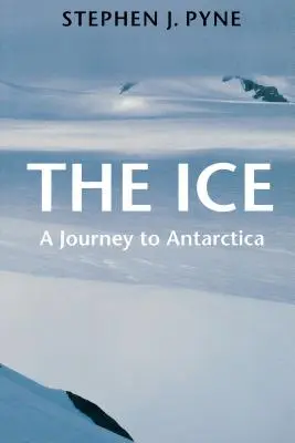 Ľad: Cesta do Antarktídy - The Ice: A Journey to Antarctica