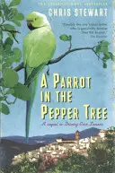 Papagáj v paprike - pokračovanie knihy Jazda cez citróny - Parrot in the Pepper Tree - A Sequel to Driving over Lemons
