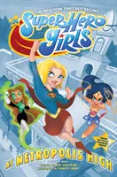 DC Super Hero Girls: Na Metropolis High - DC Super Hero Girls: At Metropolis High