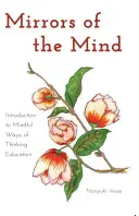 Zrkadlá mysle; Úvod do vedomého spôsobu myslenia Vzdelávanie - Mirrors of the Mind; Introduction to Mindful Ways of Thinking Education
