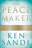 The Peacemaker: Biblický sprievodca riešením osobných konfliktov - The Peacemaker: A Biblical Guide to Resolving Personal Conflict