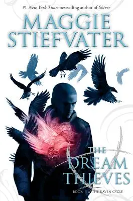 Zlodeji snov (Havraní cyklus, kniha 2), 2: Druhá kniha Havraních chlapcov - The Dream Thieves (the Raven Cycle, Book 2), 2: Book 2 of the Raven Boys