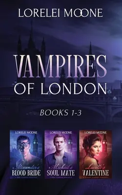 Upíri z Londýna: Knihy 1-3 - Vampires of London: Books 1-3