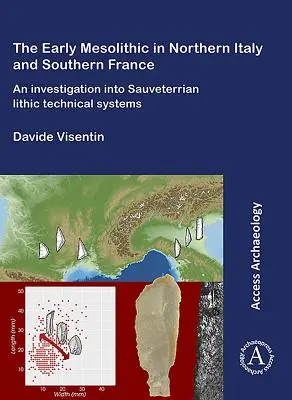 Včasné mezolitické technické systémy južného Francúzska a severného Talianska - Early Mesolithic Technical Systems of Southern France and Northern Italy
