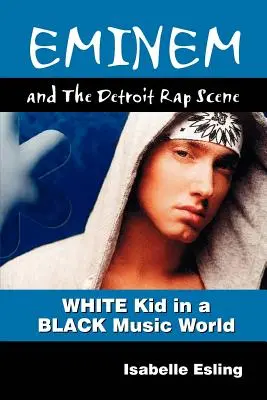 Eminem a detroitská rapová scéna - Eminem and the Detroit Rap Scene