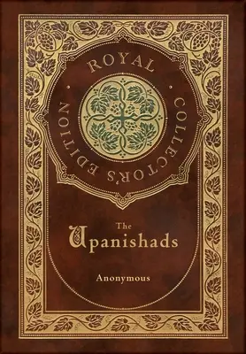 Upanišády (Kráľovské zberateľské vydanie) (tvrdá laminovaná väzba s obalom) - The Upanishads (Royal Collector's Edition) (Case Laminate Hardcover with Jacket)
