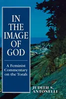 Na Boží obraz: Feministický komentár k Tóre - In the Image of God: A Feminist Commentary on the Torah