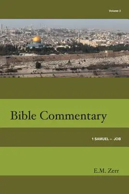Zerr Biblický komentár zv. 2 1 Samuel - Jób - Zerr Bible Commentary Vol. 2 1 Samuel - Job
