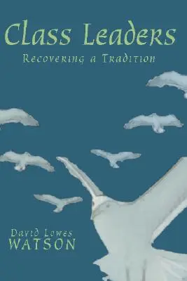Vedúci triedy: Obnovenie tradície - Class Leaders: Recovering a Tradition