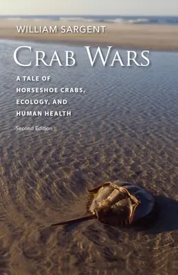 Krabie vojny: Príbeh o kraboch podkovároch, ekológii a ľudskom zdraví - Crab Wars: A Tale of Horseshoe Crabs, Ecology, and Human Health