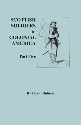 Škótski vojaci v koloniálnej Amerike, piata časť - Scottish Soldiers in Colonial America, Part Five