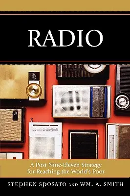 Rádio: Stratégia po deviatej hodine na oslovenie chudobných vo svete - Radio: A Post Nine-Eleven Strategy for Reaching the World's Poor