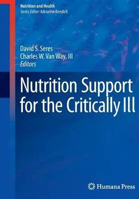 Podpora výživy kriticky chorých - Nutrition Support for the Critically Ill