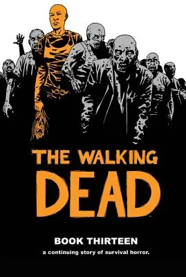 The Walking Dead, kniha 13 - The Walking Dead, Book 13