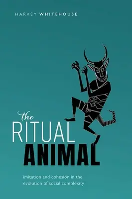Rituálne zviera: napodobňovanie a súdržnosť v evolúcii sociálnej komplexnosti - The Ritual Animal: Imitation and Cohesion in the Evolution of Social Complexity