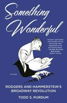 Niečo úžasné: Rodgers a Hammersteinova revolúcia na Broadwayi - Something Wonderful: Rodgers and Hammerstein's Broadway Revolution