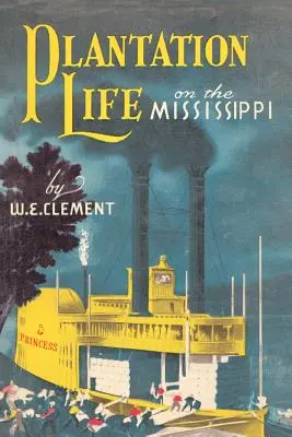 Život na plantáži: Na Mississippi - Plantation Life: On the Mississippi