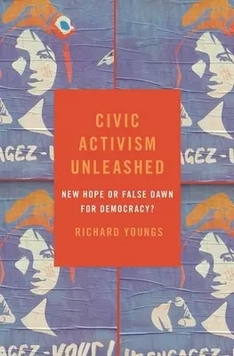Občiansky aktivizmus bez zábran: Nová nádej alebo falošný úsvit pre demokraciu? - Civic Activism Unleashed: New Hope or False Dawn for Democracy?