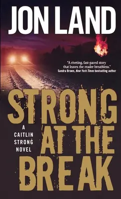 Strong at the Break (Silná v prestávke): A Caitlin Strong Novel - Strong at the Break: A Caitlin Strong Novel
