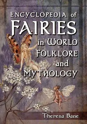 Encyklopédia víl vo svetovom folklóre a mytológii - Encyclopedia of Fairies in World Folklore and Mythology